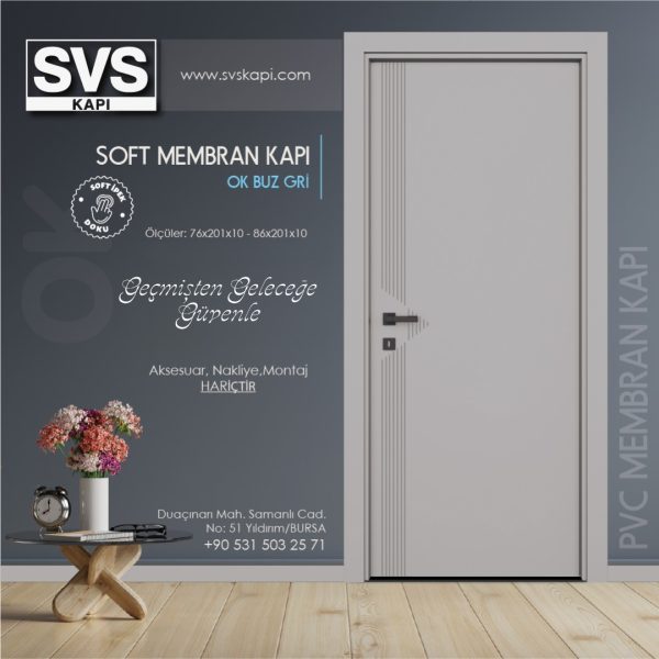Soft Membran Kapı Ok Buz Gri | SVS Kapı Bursa