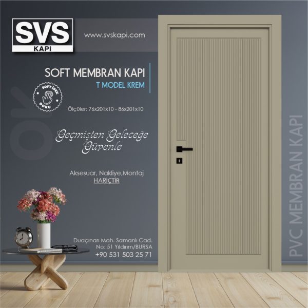 Soft Membran Kapı T Model (Krem) | SVS Kapı Bursa