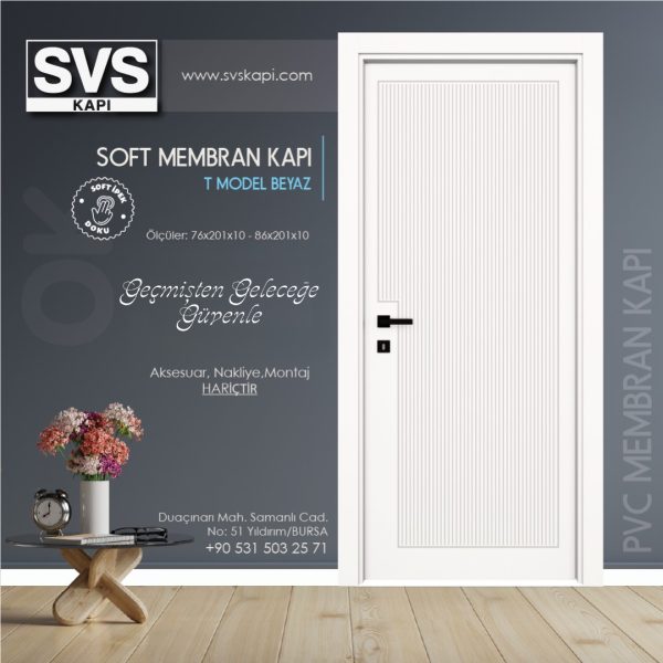Soft Membran Kapı T Model (Beyaz) | SVS Kapı Bursa